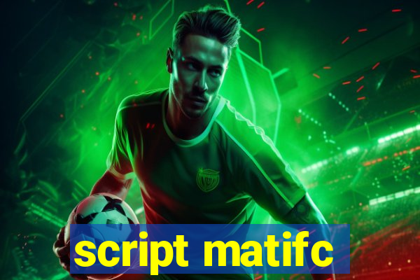 script matifc